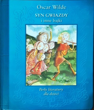 Syn Gwiazdy i inne bajki Oscar Wilde