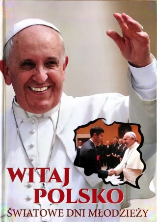 Witaj Polsko Światowe dni młodzieży