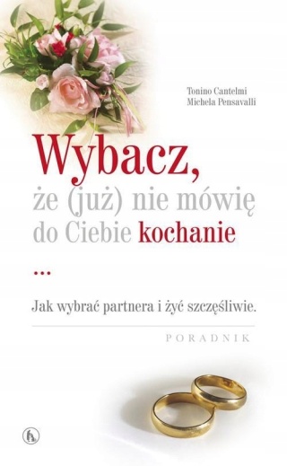 Wybacz, że (już) nie mówię do Ciebie kochanie Michela Pensavalli