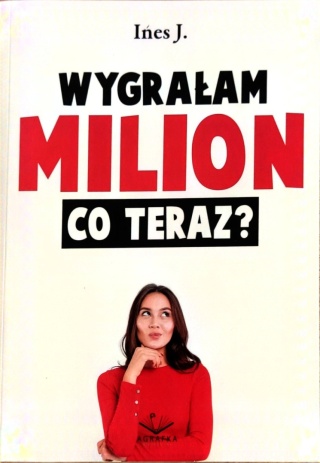 Wygrałam milion. Co teraz?