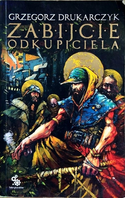 Zabijcie odkupiciela Grzegorz Drukarczyk