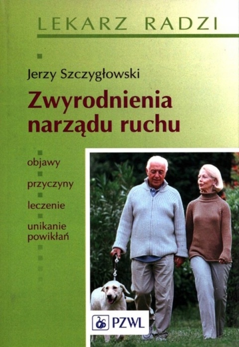 Zwyrodnienia narządu ruchu Jerzy Szczygłowski