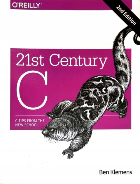 21st Century C: C Tips from the New Ben Klemens
