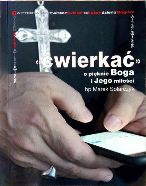 Ćwierkać"" o pięknie Boga i Jego miłości