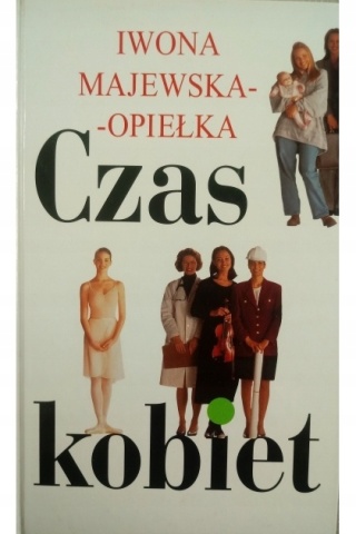 Czas kobiet Iwona Majewska-Opiełka