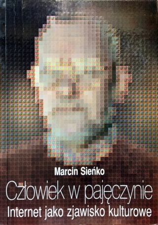 Człowiek w pajęczynie Marcin Sieko