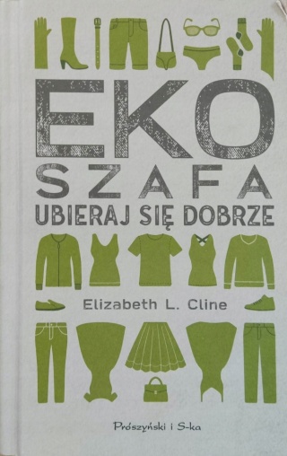 Ekoszafa Ubieraj się dobrze Elizabeth Cline