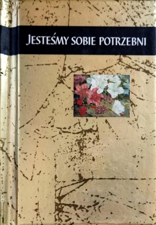 Jesteśmy sobie potrzebni