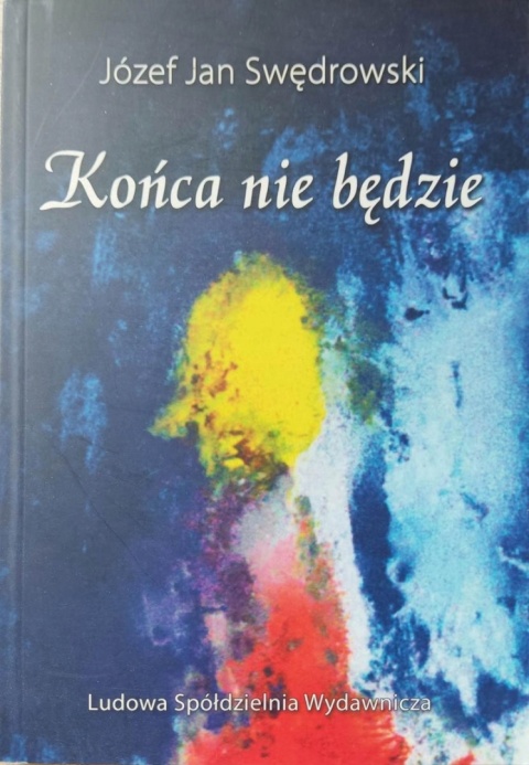 KOŃCA NIE BĘDZIE
