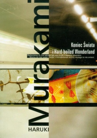 Koniec Świata i Hard-boiled Wonderland Haruki Murakami