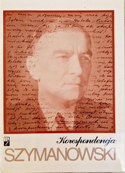 Korespondencja. Tom 4: 1932-1937 Karol Szymanowski 7 tomów