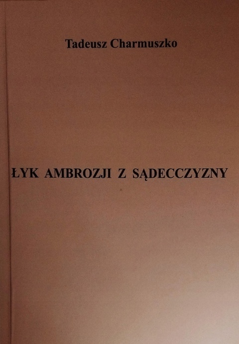 Łyk ambrozji z Sądecczyzny Tadeusz Charmuszko