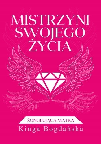 Mistrzyni swojego życia K Bogańska
