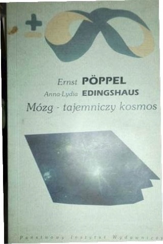 Mózg - tajemniczy kosmos Ernst Poppel