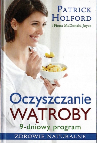 Oczyszczanie wątroby. 9-dniowy program Fiona McDonald Joyce