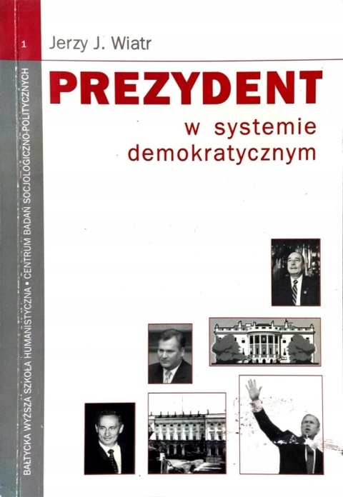 PREZYDENT W SYSTEMIE DEMOKRATYCZNYM