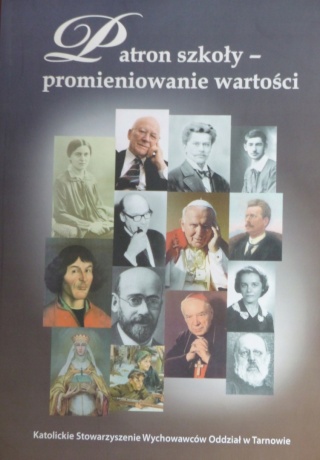 Patron szkoły - promieniowanie wartości Praca zbiorowa