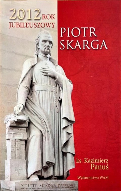 Piotr Skarga Kazimierz Panuś