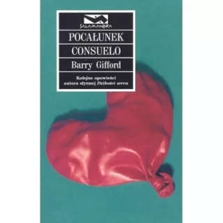 Pocałunek Consuelo Barry Gifford