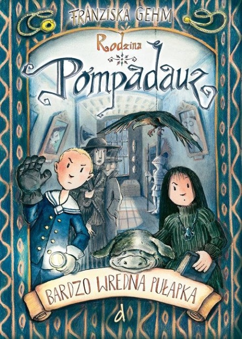 Rodzina Pompadauz II. Bardzo wredna pułapka Ghem Franziska