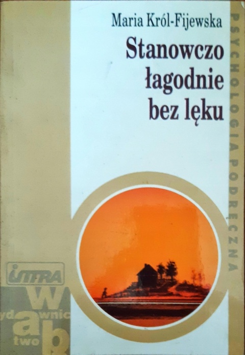 Stanowczo łagodnie bez lęku Król-Fijeswka
