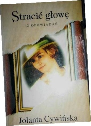 Stracić głowę Jolanta. Cywińska