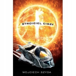 Stroiciel ciszy Wojciech Szyda