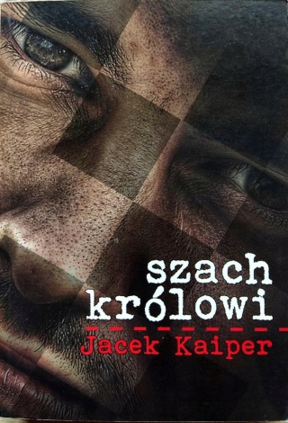 Szach królowi Jacek Kaiper