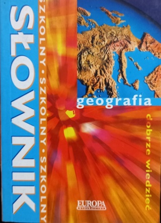Szkolny Słownik Geografia Piotr Migoń
