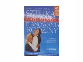 Sztuka naturalnego planowania rodziny J i S Kippley