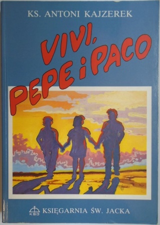 Vivi, Pepe i Paco Antoni Kajzerek