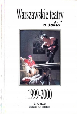 WARSZAWSKIE TEATRY O SOBIE 1999-2000