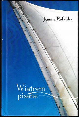 WIATREM PISANE Joanna Rafalska