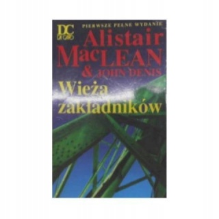 Wieża zakładników Alistair MacLean, John Denis
