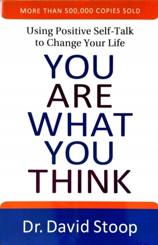 You Are What You Think Dr. David