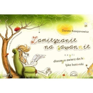 Zamieszanie na sawannie, Dorota Kassjanowicz