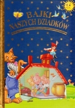 Bajki naszych dziadków Praca zbiorowa