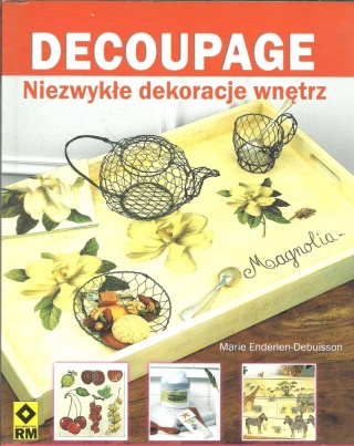 Decoupage Niezwykłe dekoracje wnętrz Marie Enderlen-Debuisson