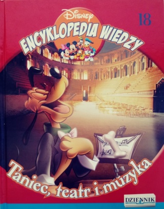 Encyklopedia wiedzy Disney. Taniec, teatr i muzyka. Praca zbiorowa