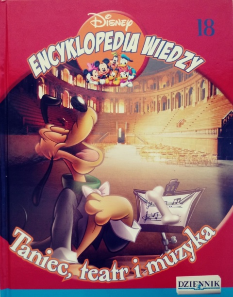 Encyklopedia wiedzy Disney. Taniec, teatr i muzyka. Praca zbiorowa