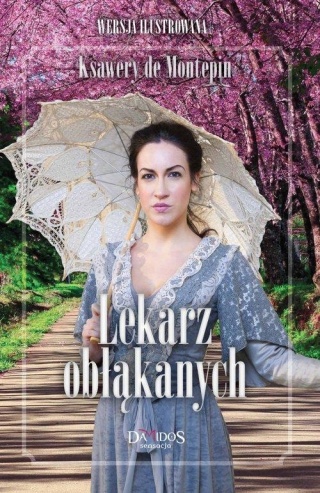Lekarz obłąkanych tom 1 Ksawery De Montepin