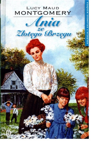 Lucy Maud Montgomery Ania ze Złotego Brzegu