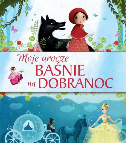 Moje urocze baśnie na dobranoc Praca zbiorowa