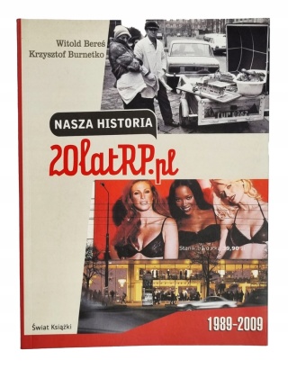 Nasza historia 20latRP.pl Krzysztof Burnetko, Witold Bereś