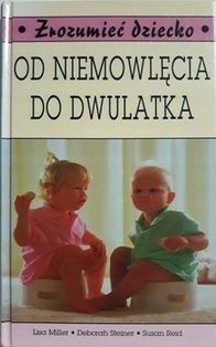 Od niemowlęcia do dwulatka Deborah Steiner