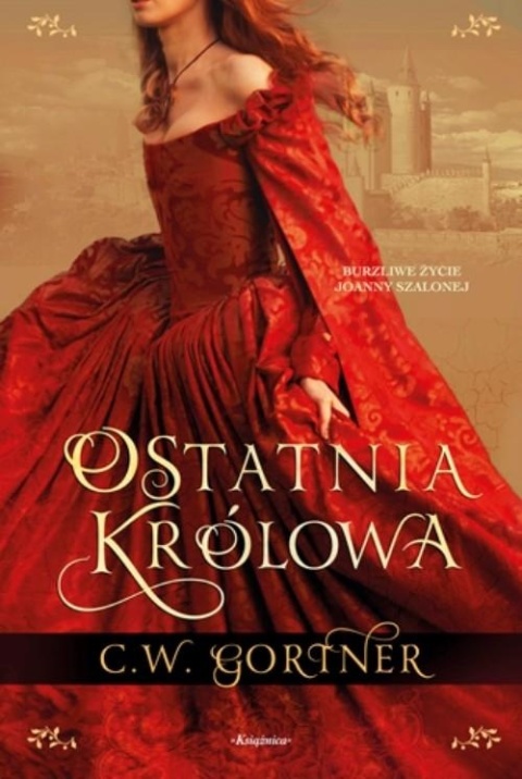Ostatnia królowa C.W. Gortner