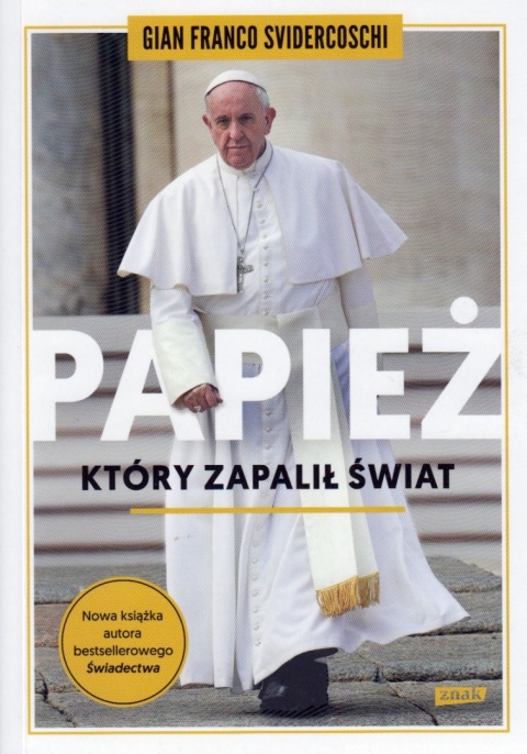Papież, który zapalił świat Gian Franco Svidercoschi