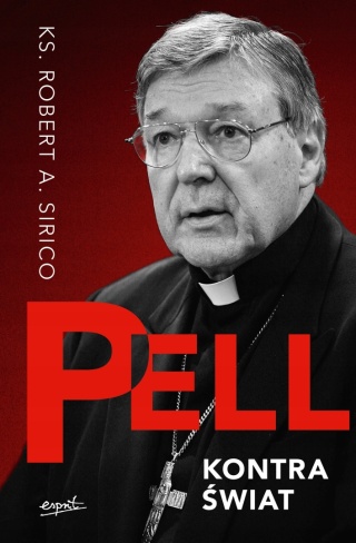 Pell kontra świat ks. Robert A. Sirico