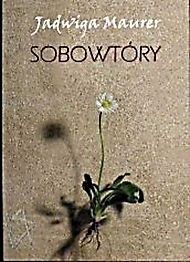 SOBOWTÓRY - JADWIGA MAURER