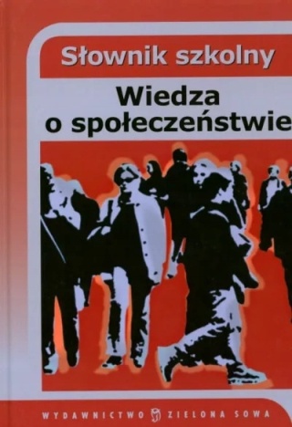 Słownik szkolony wiedza o społeczeństwie